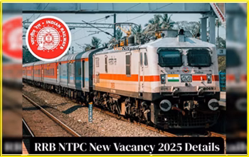 RRB NTPC नई वैकेंसी 2025: लगभग 9,000 पदों पर आवेदन शुरू, जानें पात्रता, आयु सीमा और वेतन...