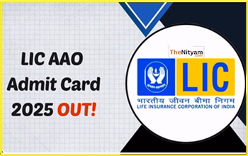 LIC AAO Admit Card 2025 जारी: यहाँ से करें हॉल टिकट डाउनलोड, देखें डायरेक्ट लिंक