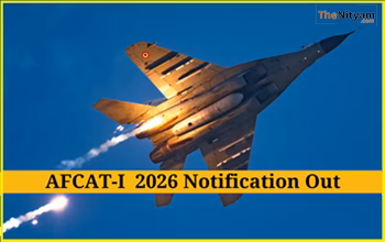 AFCAT- I 2026 Notification: अब बदली रजिस्ट्रेशन डेट, जानें नई तारीखें, परीक्षा और आवेदन प्रक्रिया की पूरी डिटेल...